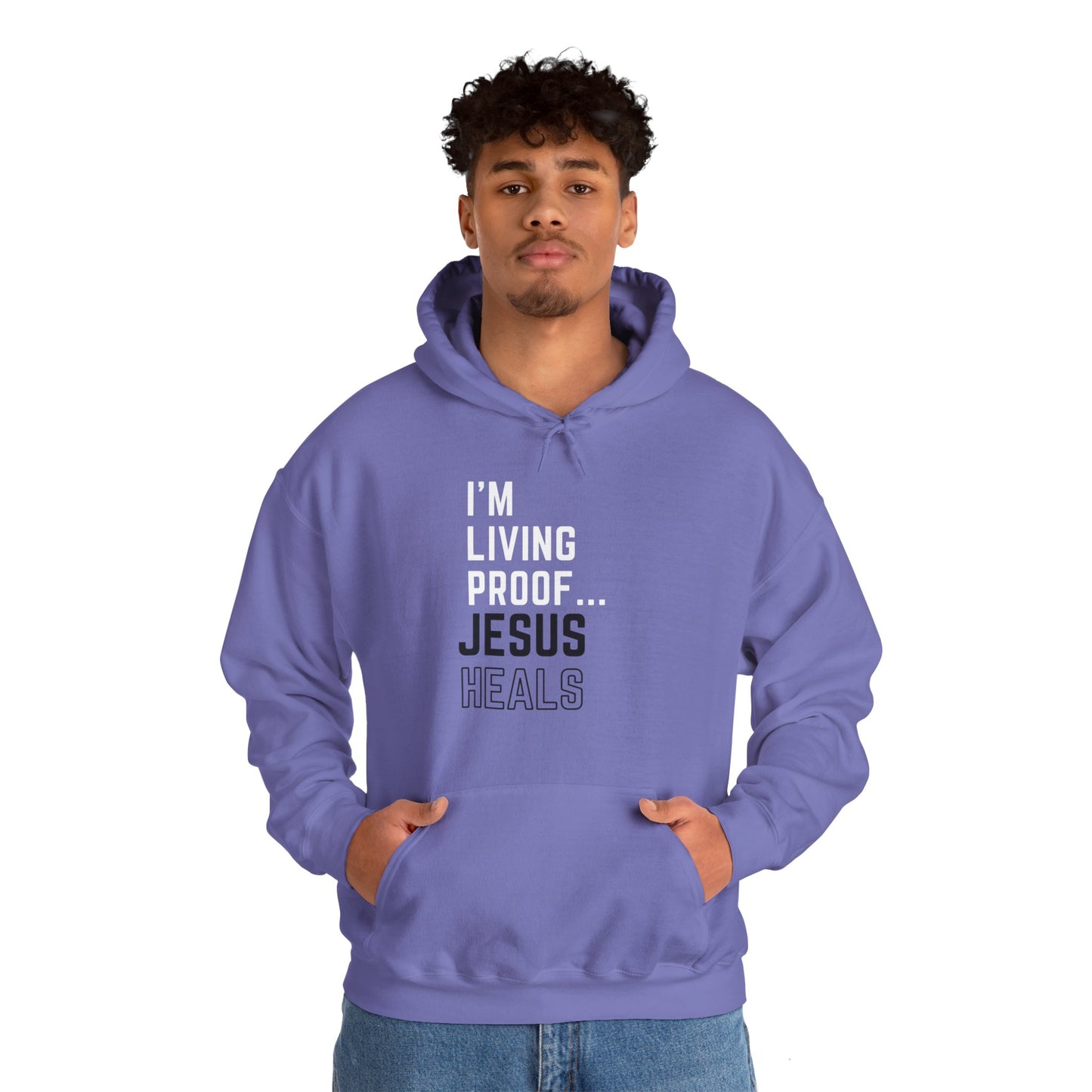 I am living proof...Jesus Heals- Unisex Hoodie