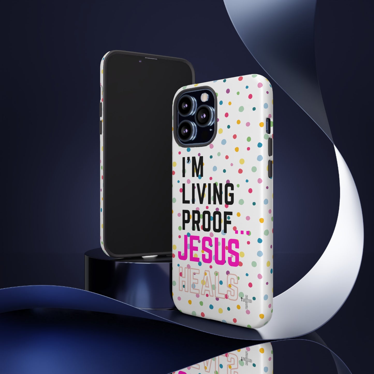 I'm living proof...Jesus Heals- Tough Case (polka dots/white)