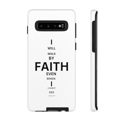 I Will Walk by Faith- Tough Case