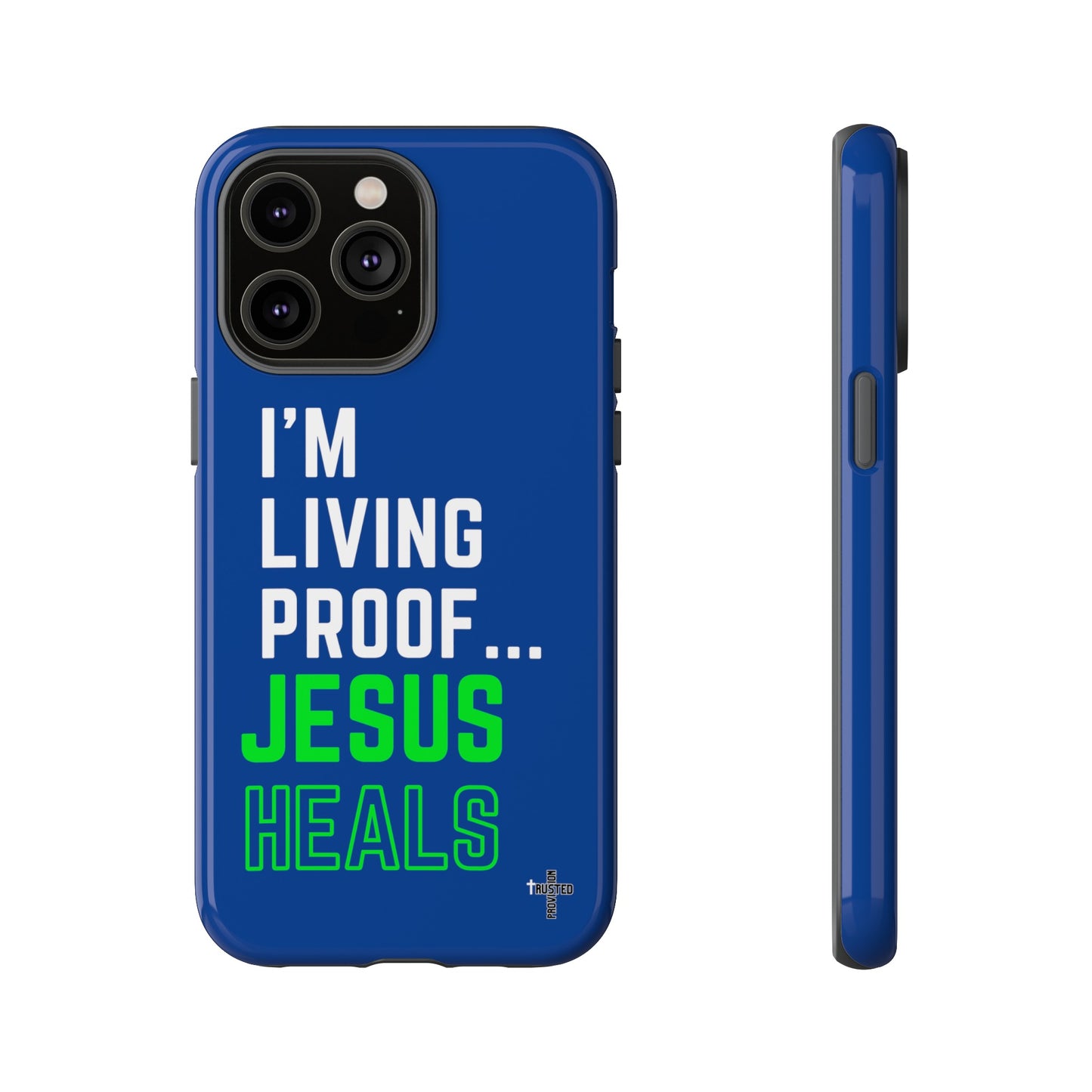 I'm living proof...Jesus Heals- Tough Case (blue & neon)