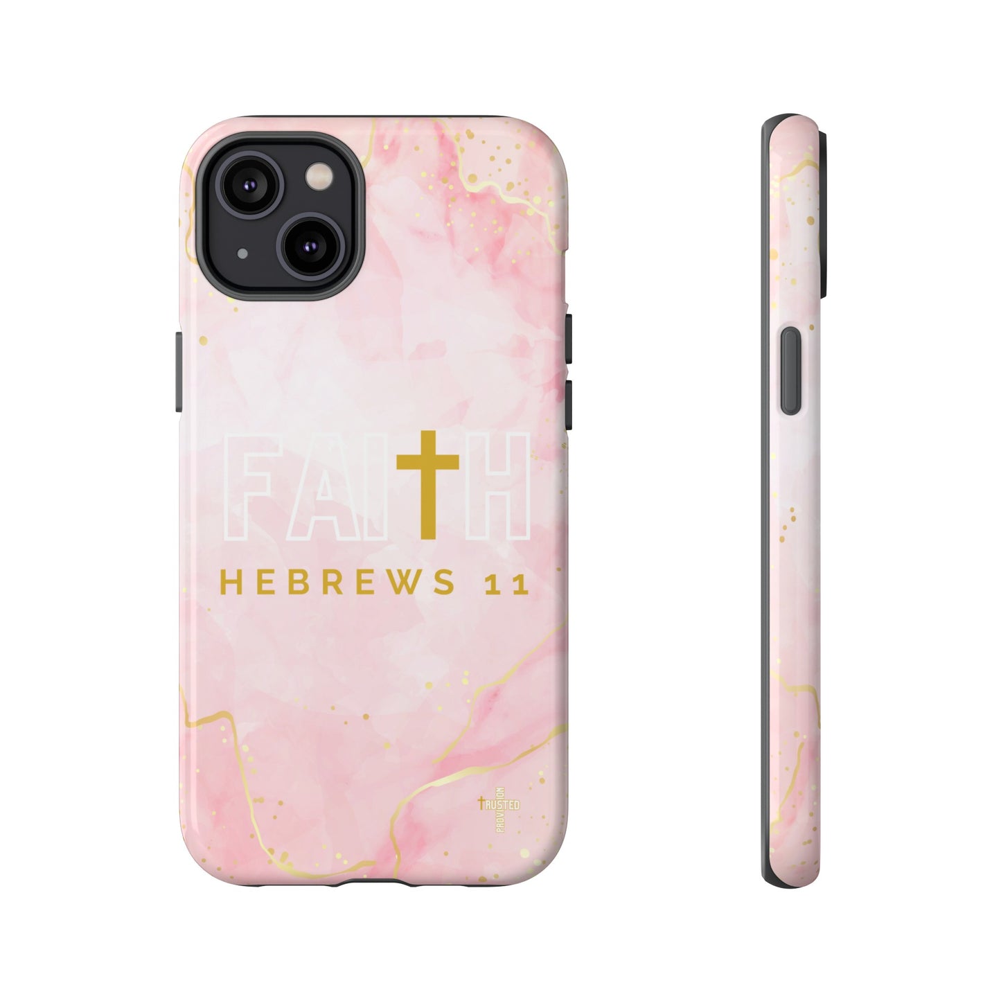 FAITH/Hebrews 11- Tough Case (pink galaxy)