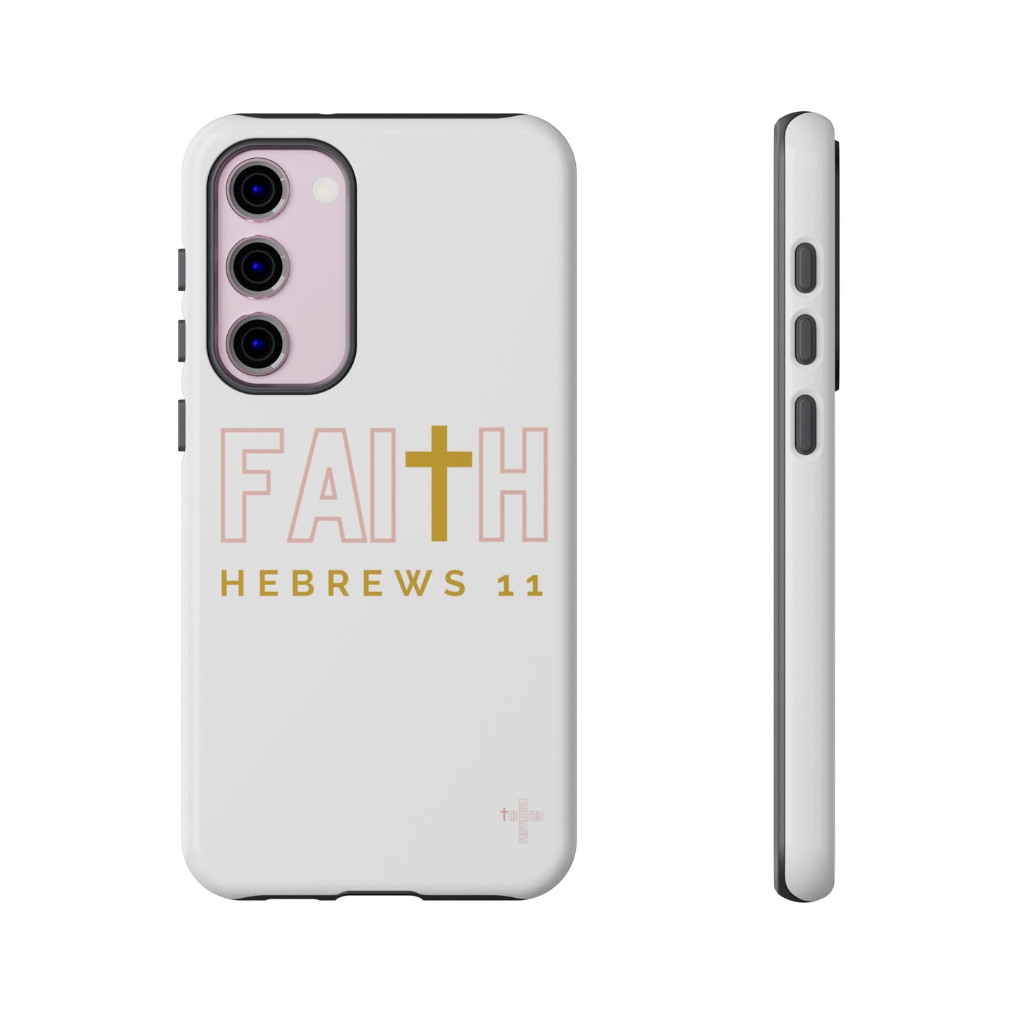 FAITH/Hebrews 11- Tough Case (white/rose/gold)