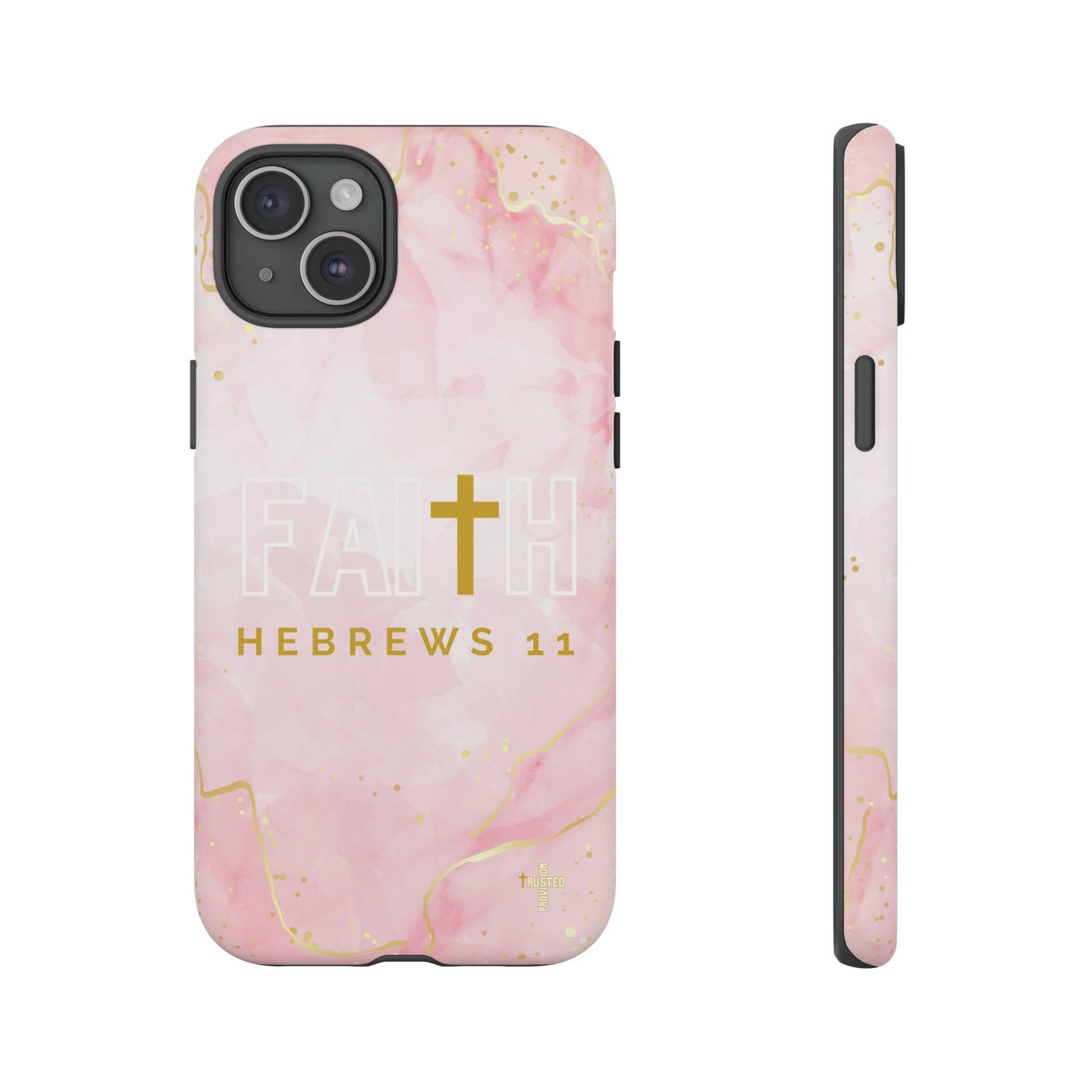 FAITH/Hebrews 11- Tough Case (pink galaxy)