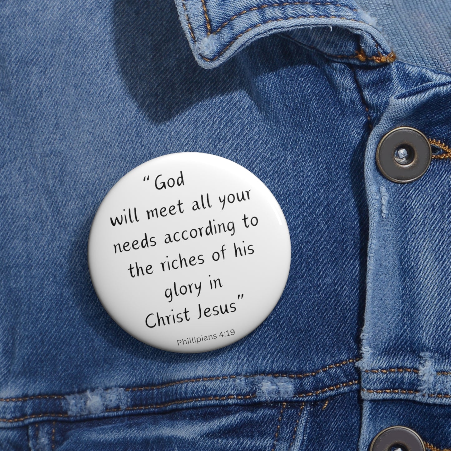 God Will Meet All Your Needs- Pin Button