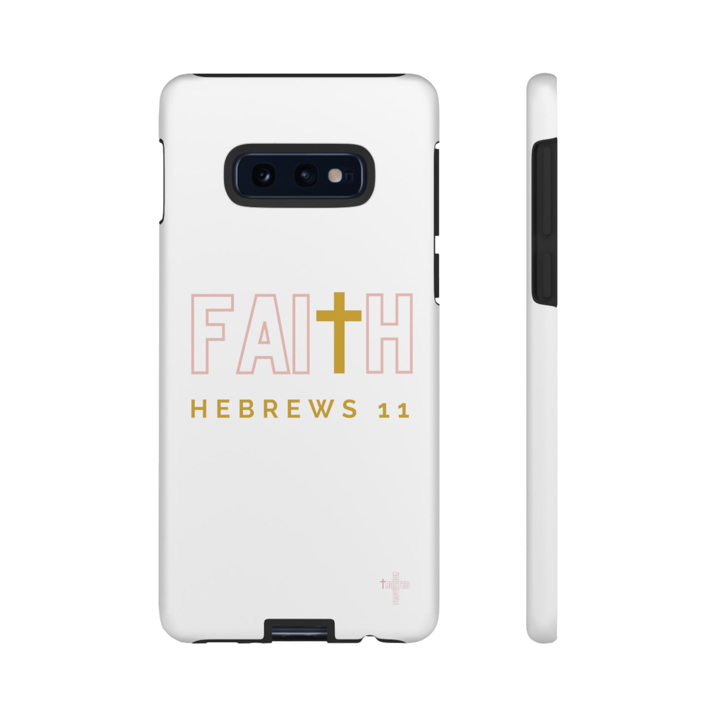 FAITH/Hebrews 11- Tough Case (white/rose/gold)