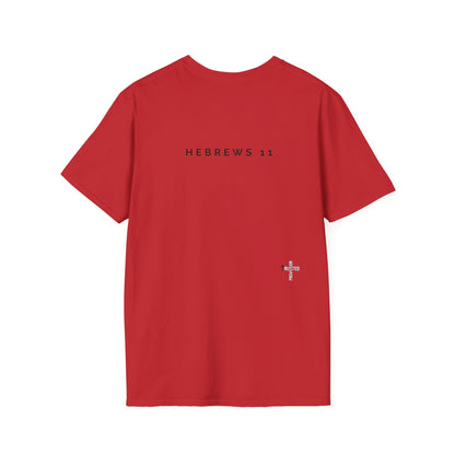 FAITH/HEBREWS 11- Unisex Softstyle T-Shirt (black & white)