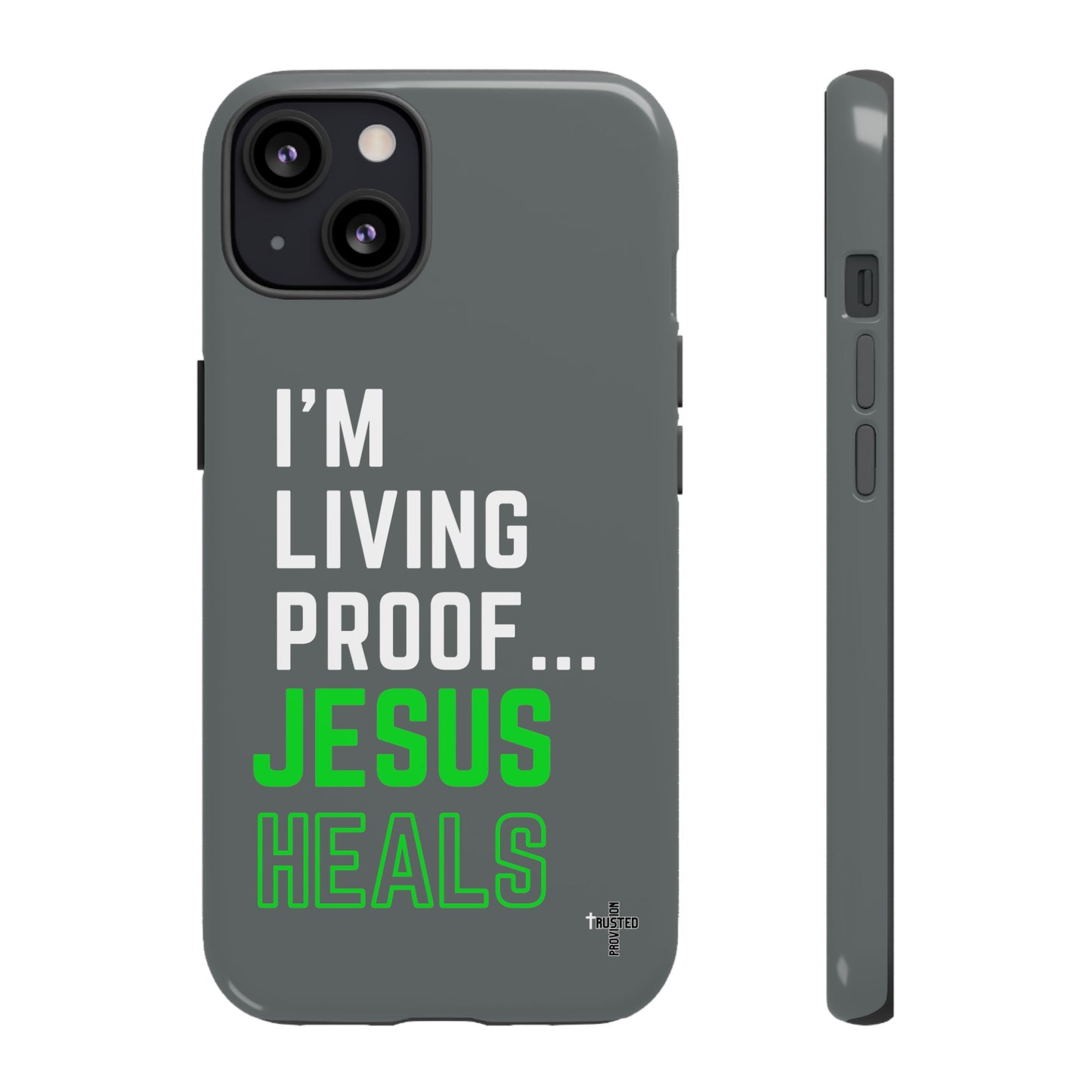 I'm living proof...Jesus Heals- Tough Case (dark grey)