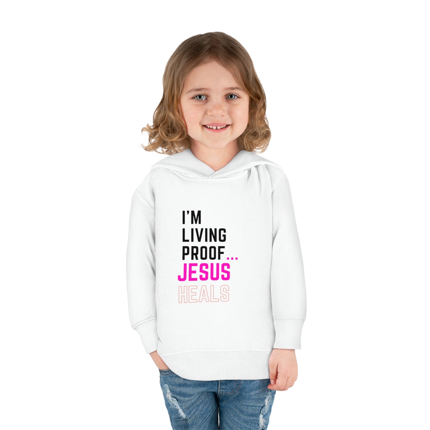 I'm living proof...Jesus Heals- Toddler Pullover Hoodie (pink letters)