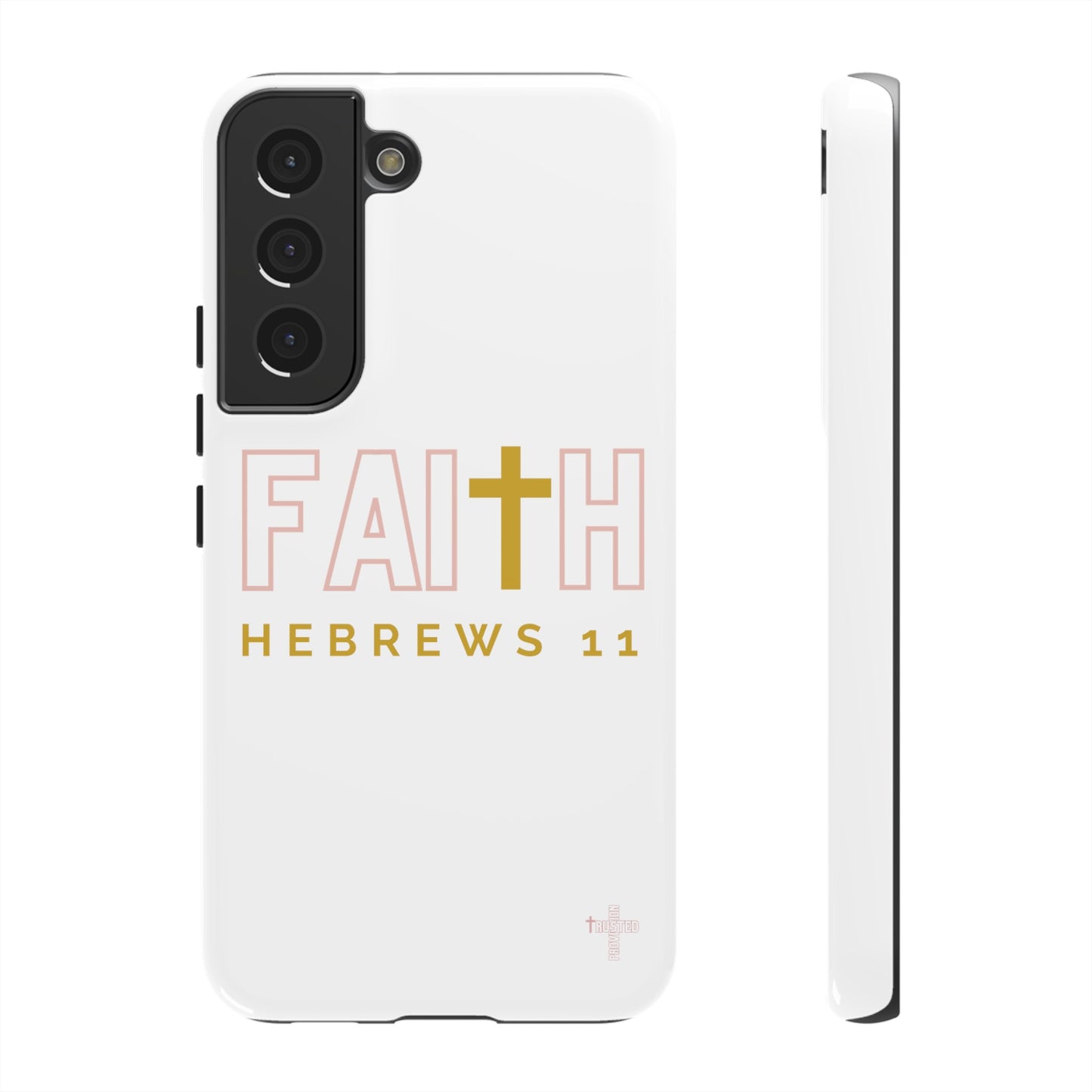 FAITH/Hebrews 11- Tough Case (white/rose/gold)