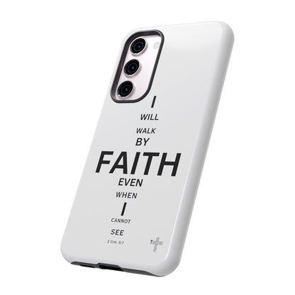 I Will Walk by Faith- Tough Case
