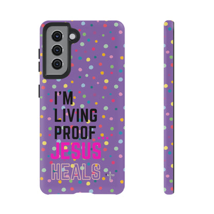 I'm living proof...Jesus Heals- Tough Case (polka dots/light purple)