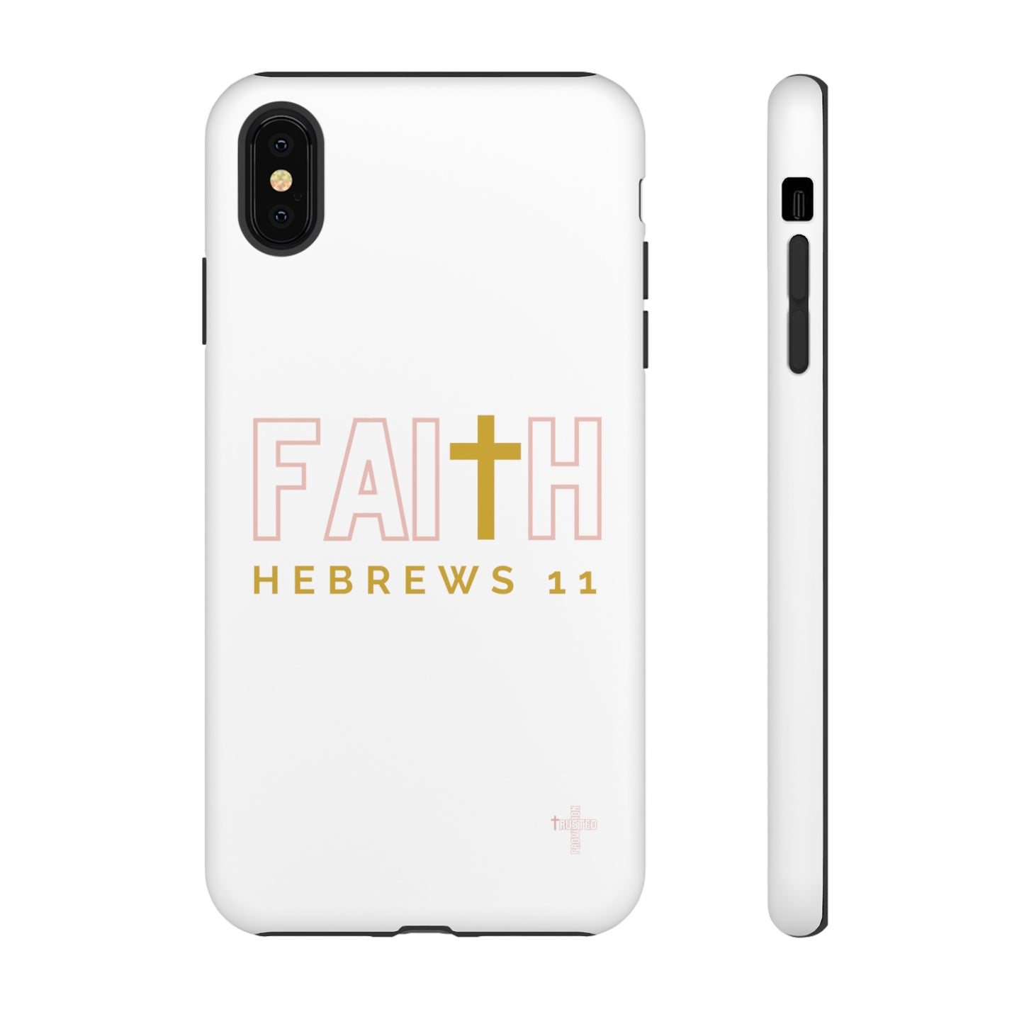 FAITH/Hebrews 11- Tough Case (white/rose/gold)