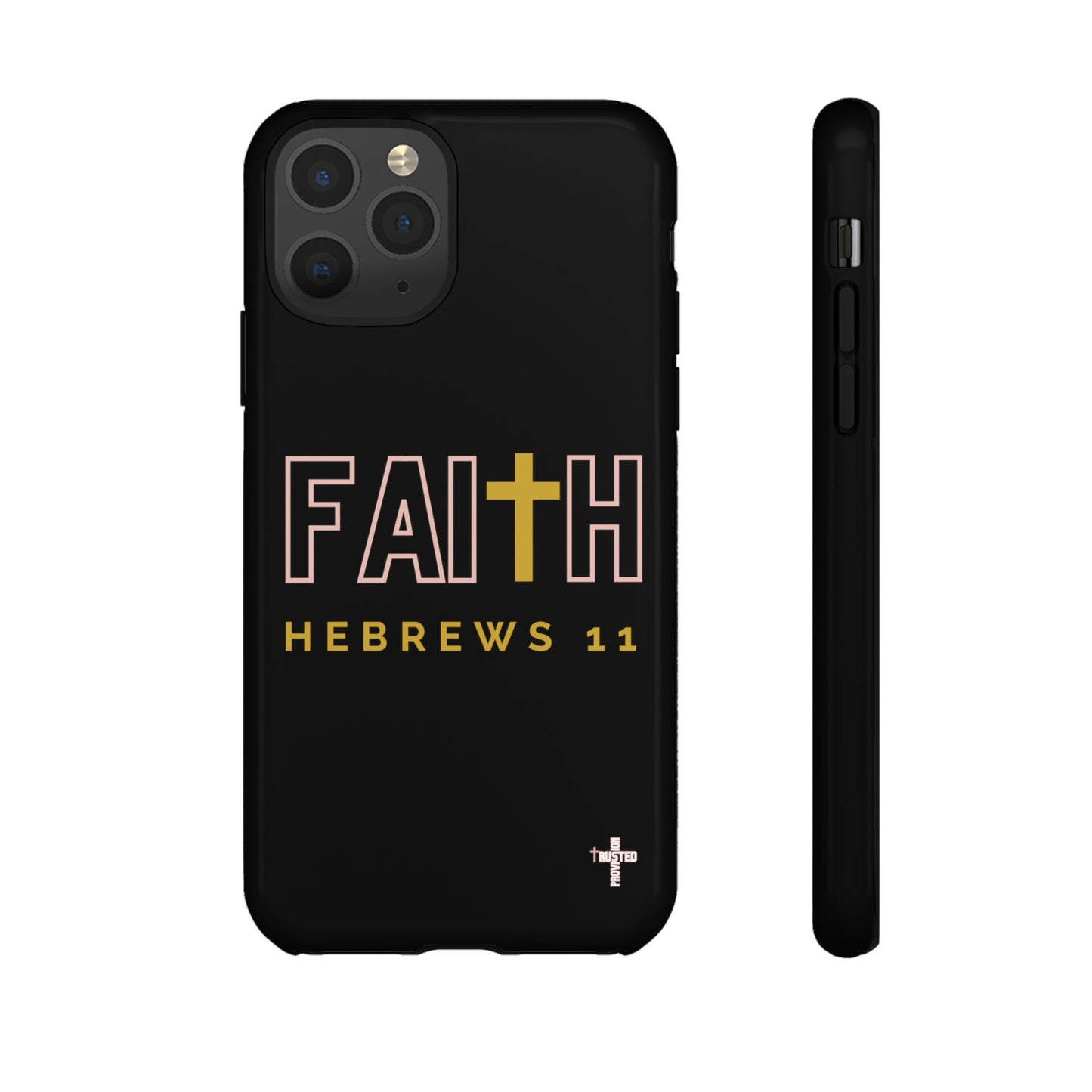 FAITH/Hebrews 11- Tough Case (black/rose/gold)