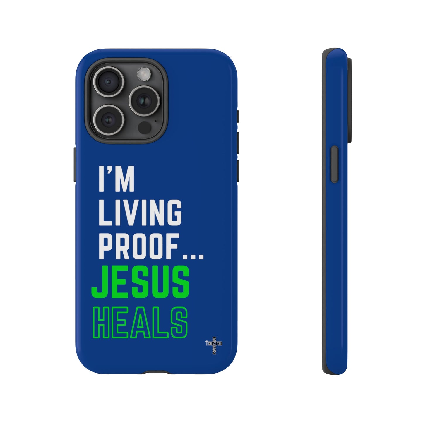 I'm living proof...Jesus Heals- Tough Case (blue & neon)