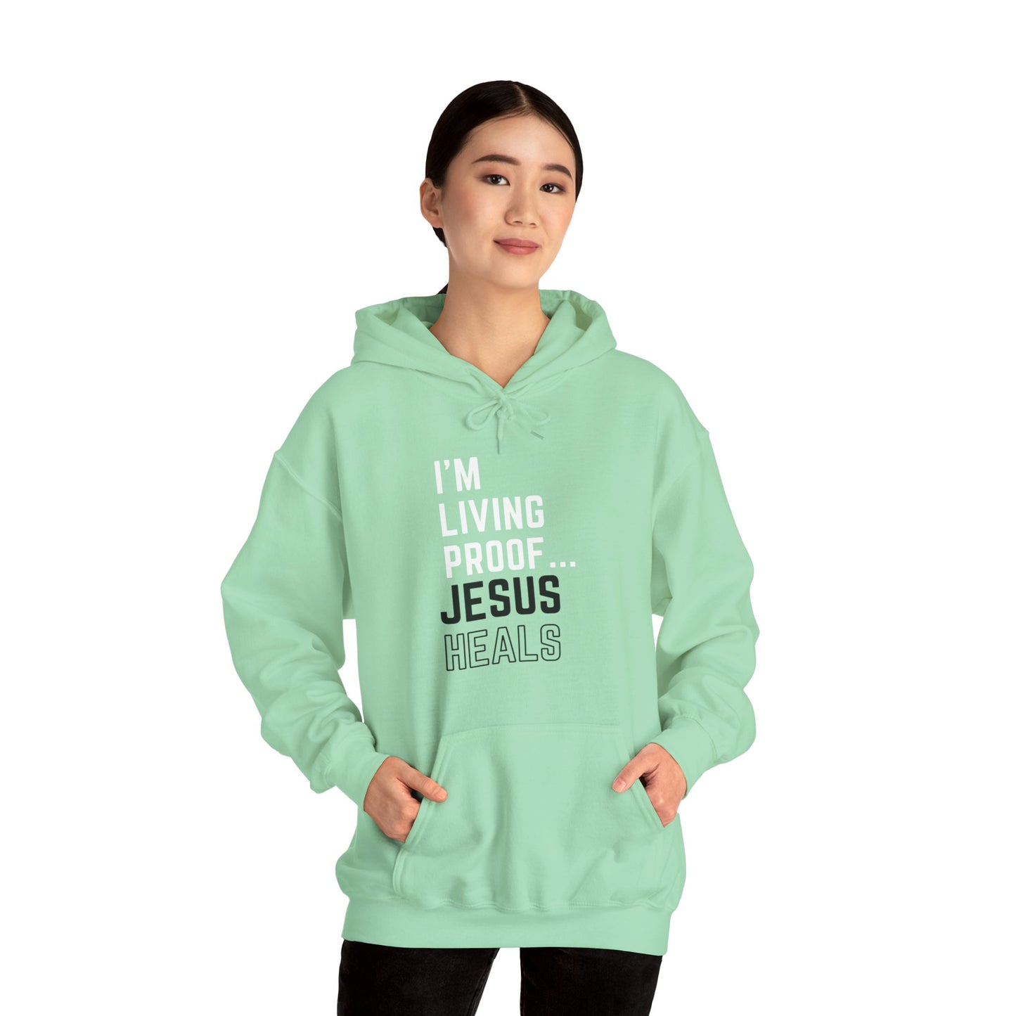 I am living proof...Jesus Heals- Unisex Hoodie