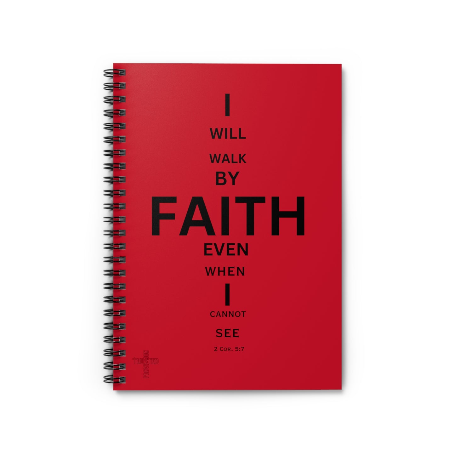 I Will Walk by Faith- Spiral Notebook (red)