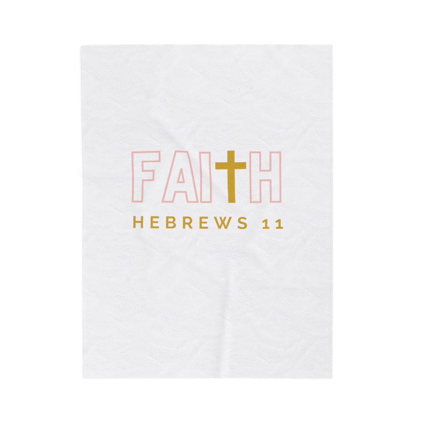 Faith (Hebrews 11)- Plush Blanket (white)