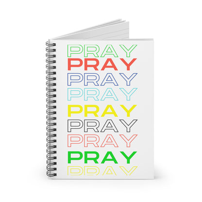 Pray, Pray, Pray - Spiral Notebook (white)