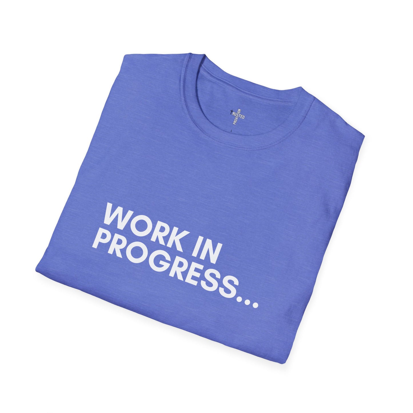 Work in Progress...- Unisex Softstyle T-Shirt