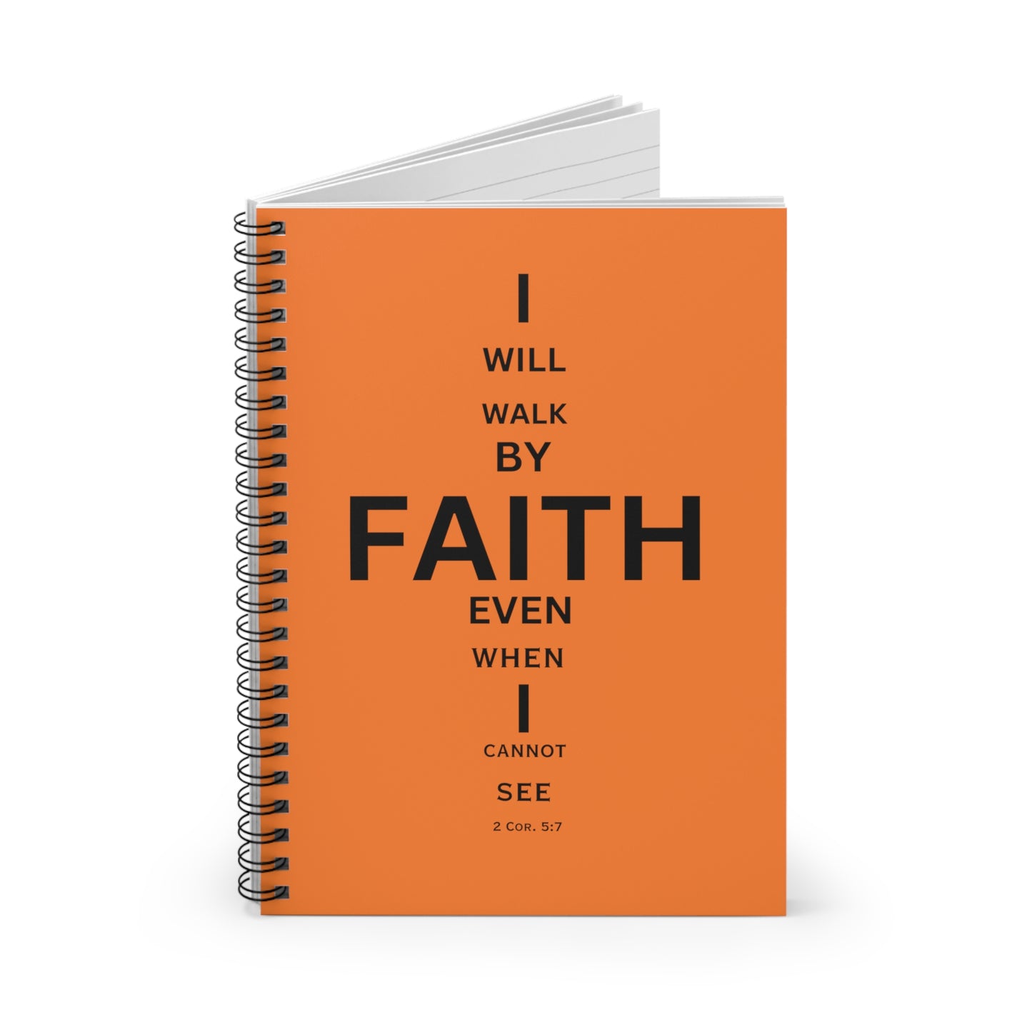 I Will Walk by Faith- Spiral Notebook (orange)