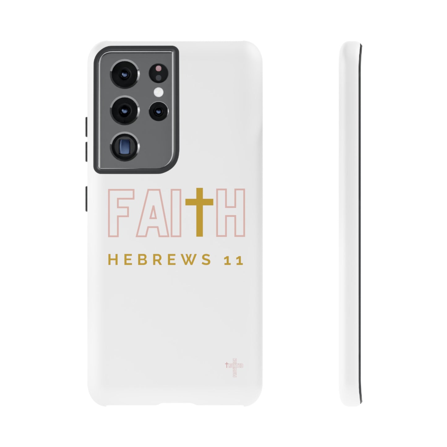 FAITH/Hebrews 11- Tough Case (white/rose/gold)