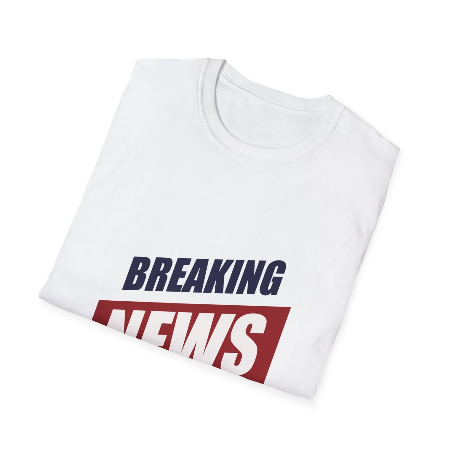 Breaking News- Unisex Softstyle T-Shirt