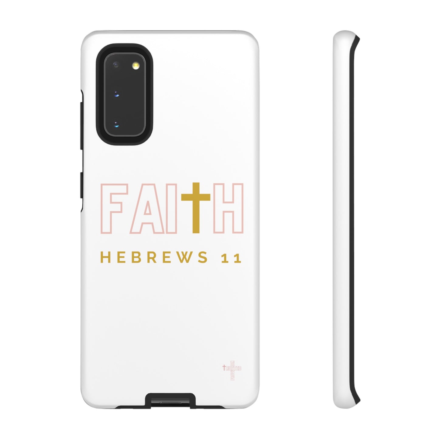 FAITH/Hebrews 11- Tough Case (white/rose/gold)