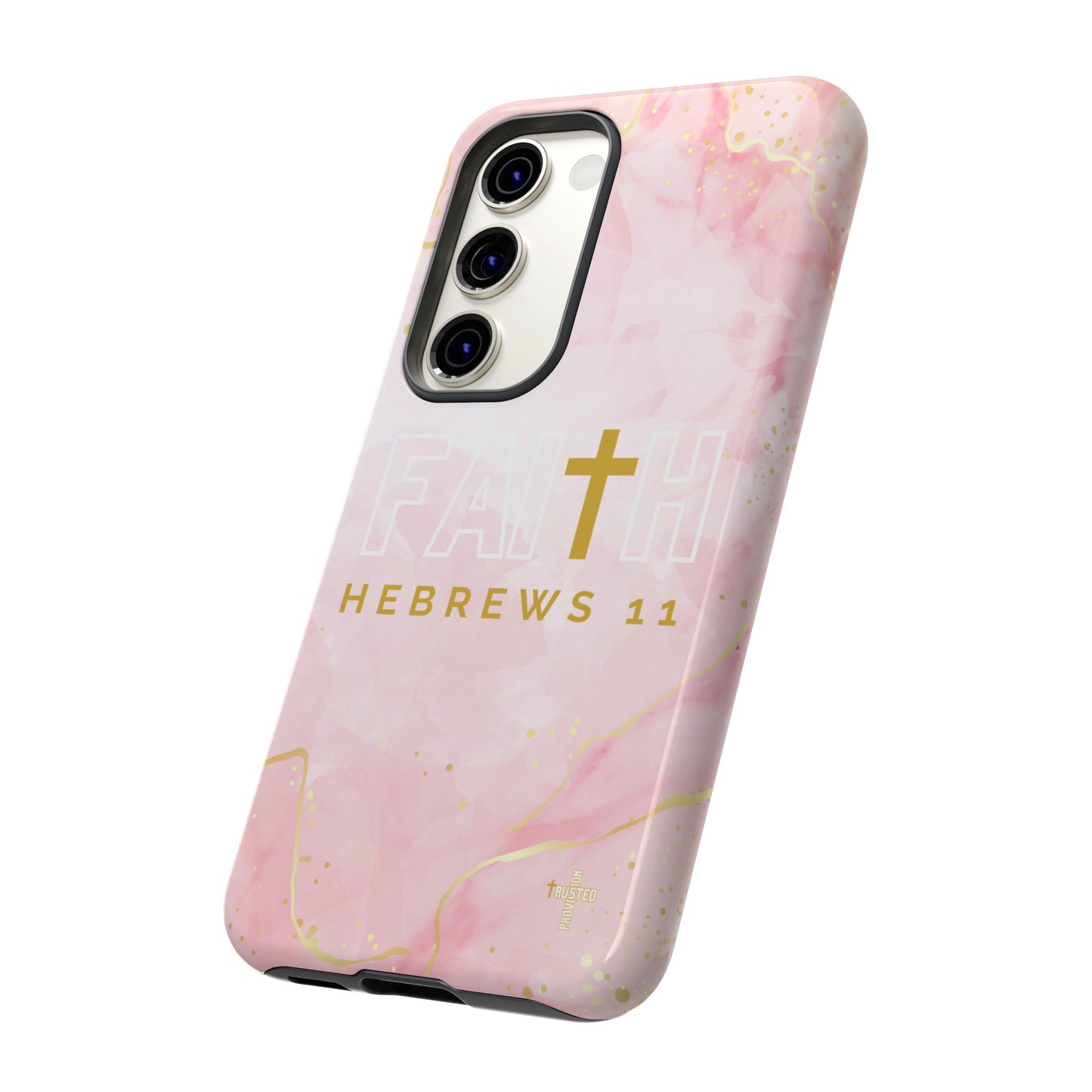 FAITH/Hebrews 11- Tough Case (pink galaxy)