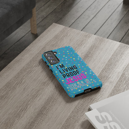 I'm living proof...Jesus Heals- Tough Case (polka dots/turquoise)