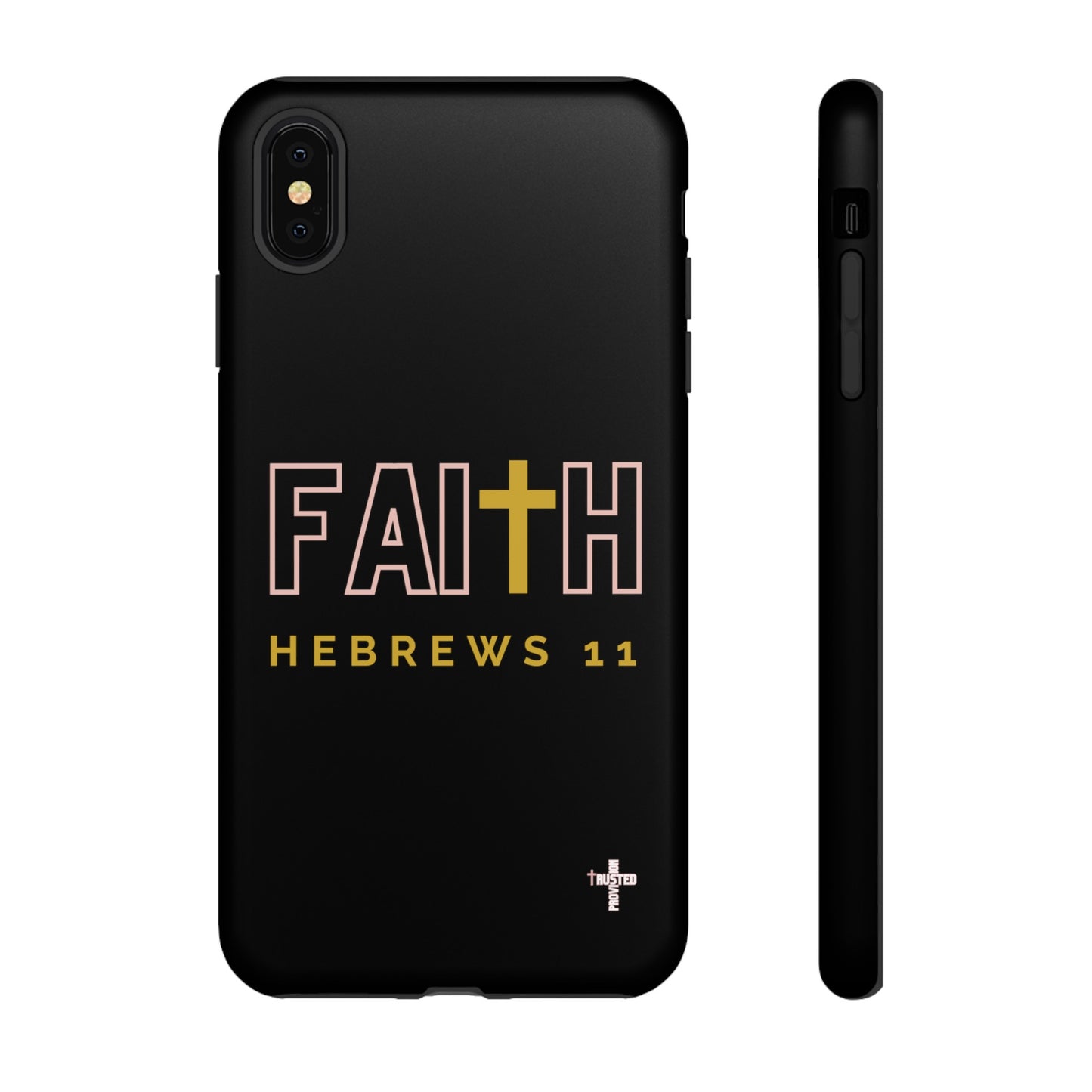 FAITH/Hebrews 11- Tough Case (black/rose/gold)