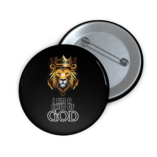 I am a child of God- Pin Button (black)