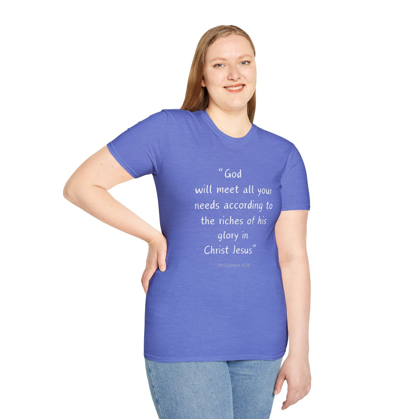 God will meet all your needs- Unisex Softstyle T-Shirt