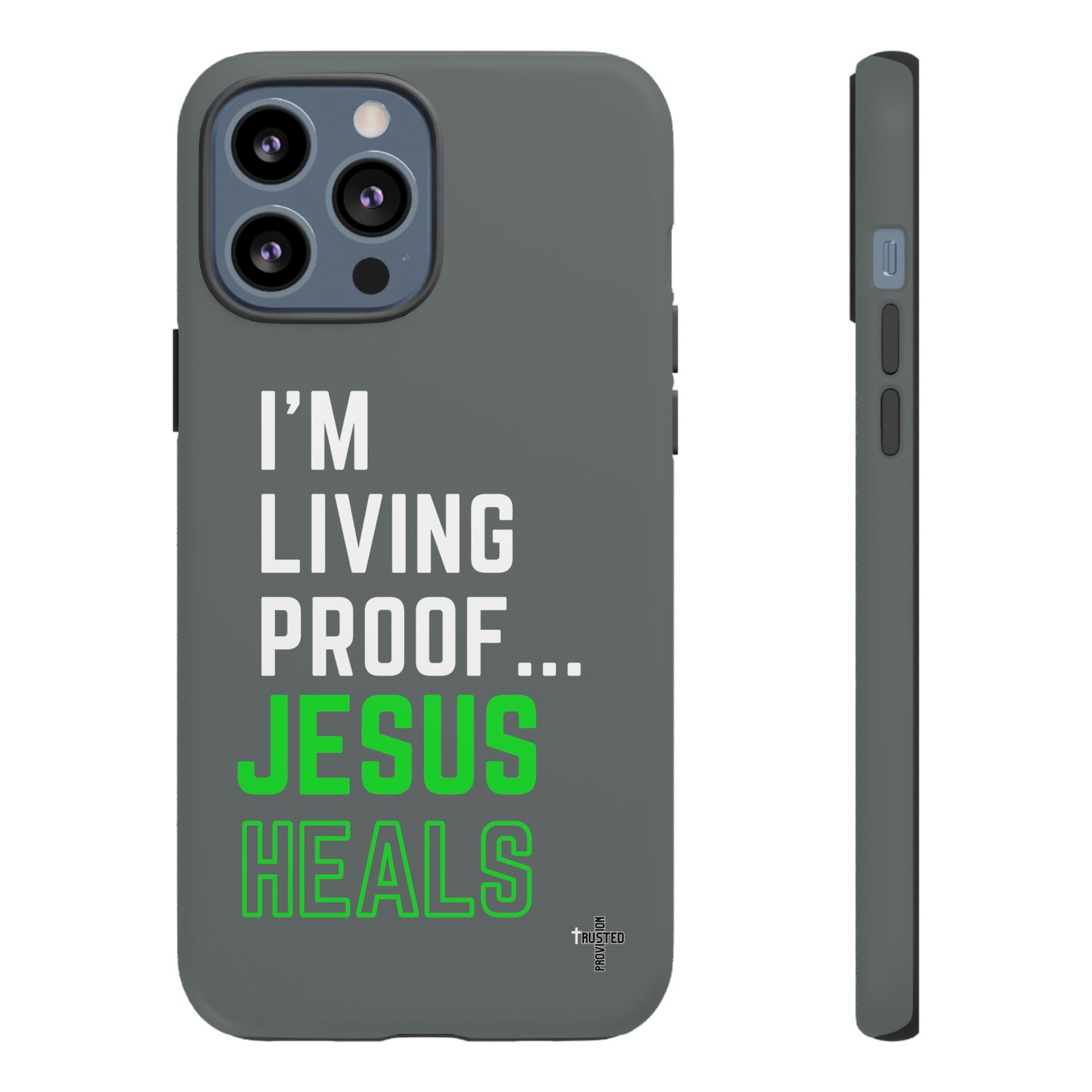 I'm living proof...Jesus Heals- Tough Case (dark grey)