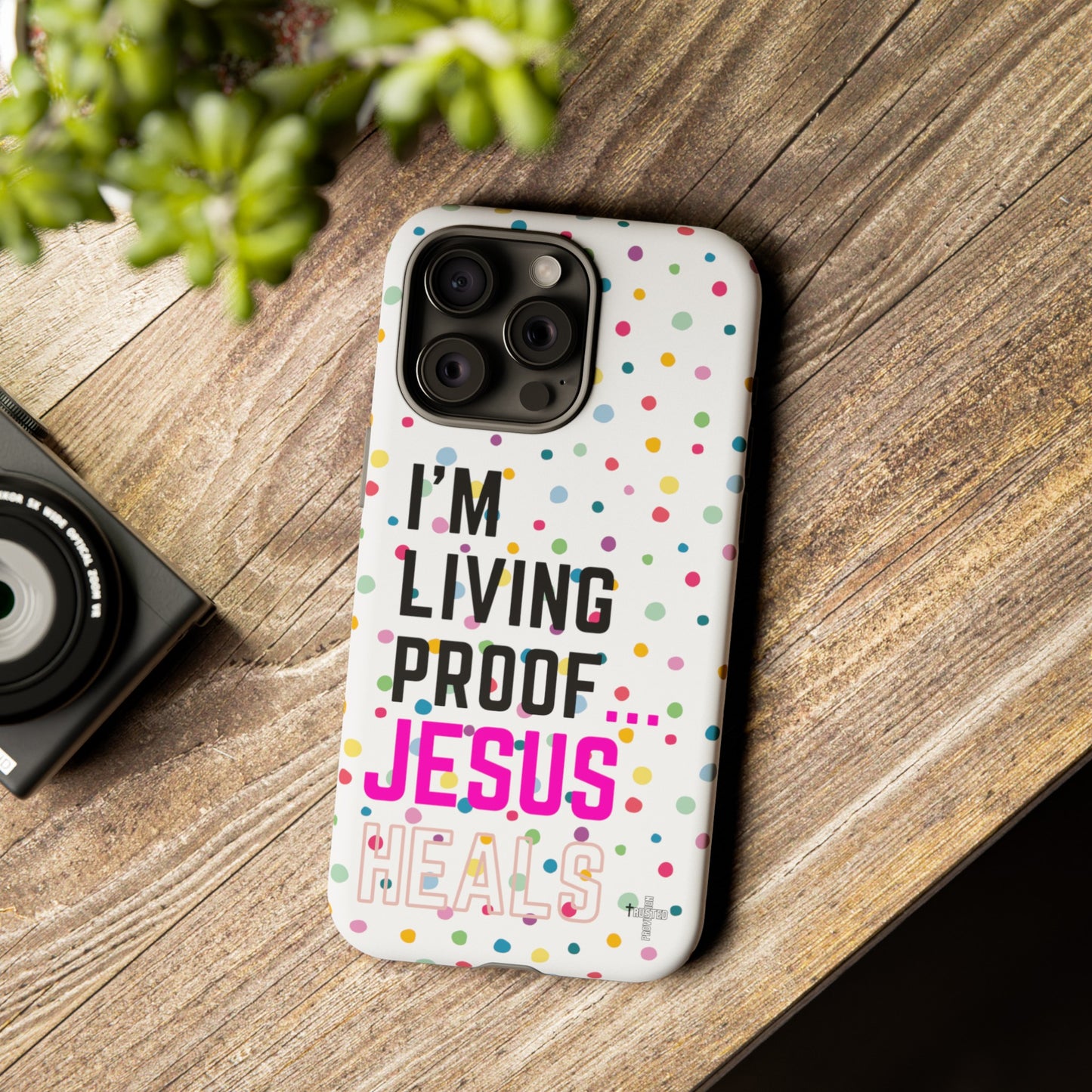 I'm living proof...Jesus Heals- Tough Case (polka dots/white)