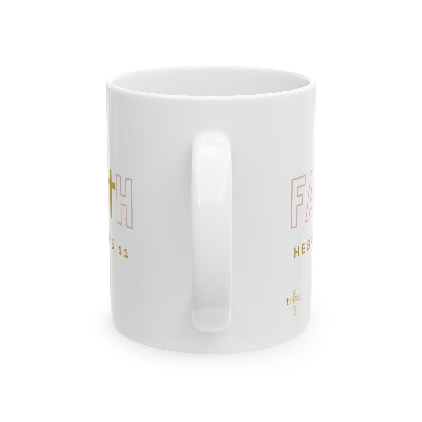 FAITH/Hebrews 11- 11oz Coffee Mug (rose & gold)