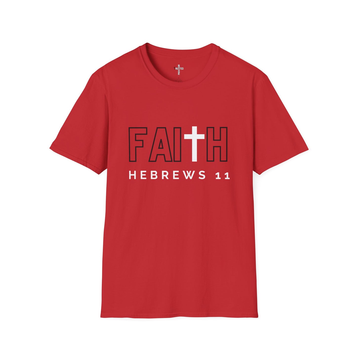 FAITH/HEBREWS 11- Unisex Softstyle T-Shirt (black & white)