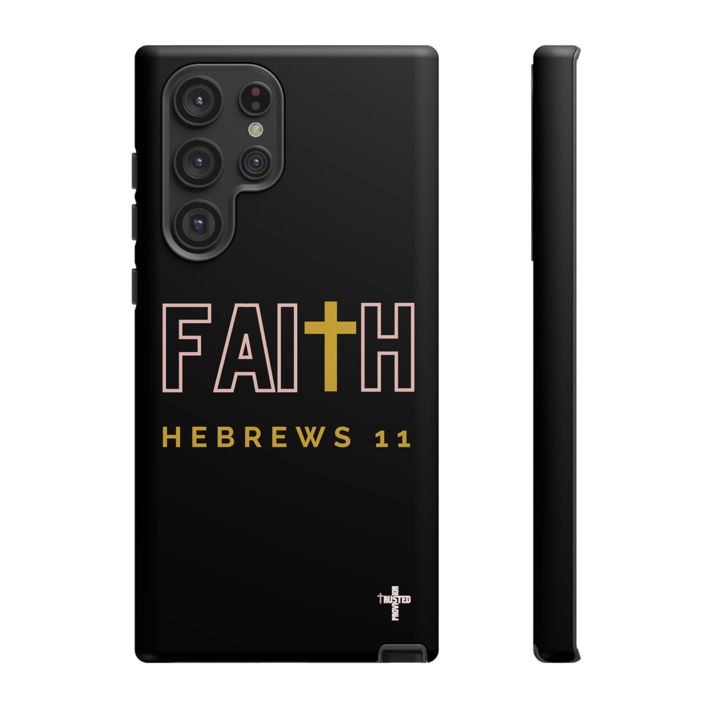 FAITH/Hebrews 11- Tough Case (black/rose/gold)