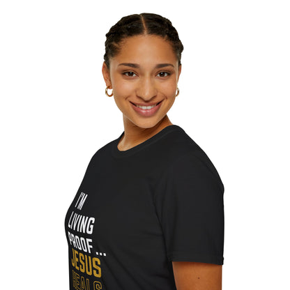I'm living proof...Jesus Heals- Unisex Softstyle T-Shirt (gold edition)