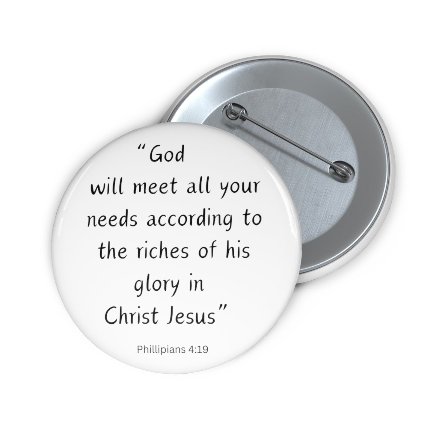 God Will Meet All Your Needs- Pin Button