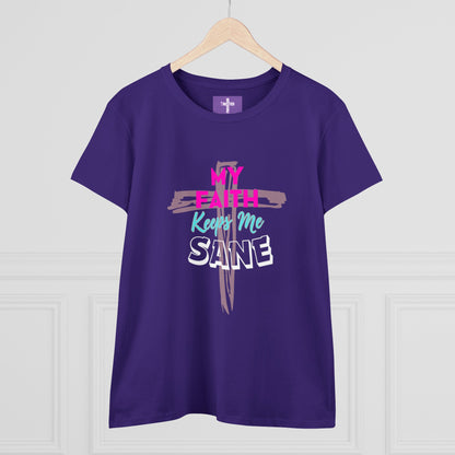 My Faith Keeps Me Sane-Women's Midweight Cotton Tee