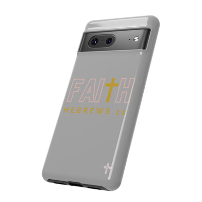 FAITH/Hebrews 11- Tough Case (light grey/rose/gold)