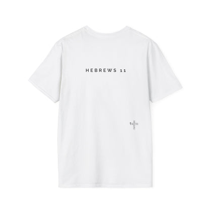 FAITH/HEBREWS 11- Unisex Softstyle T-Shirt (black & white)