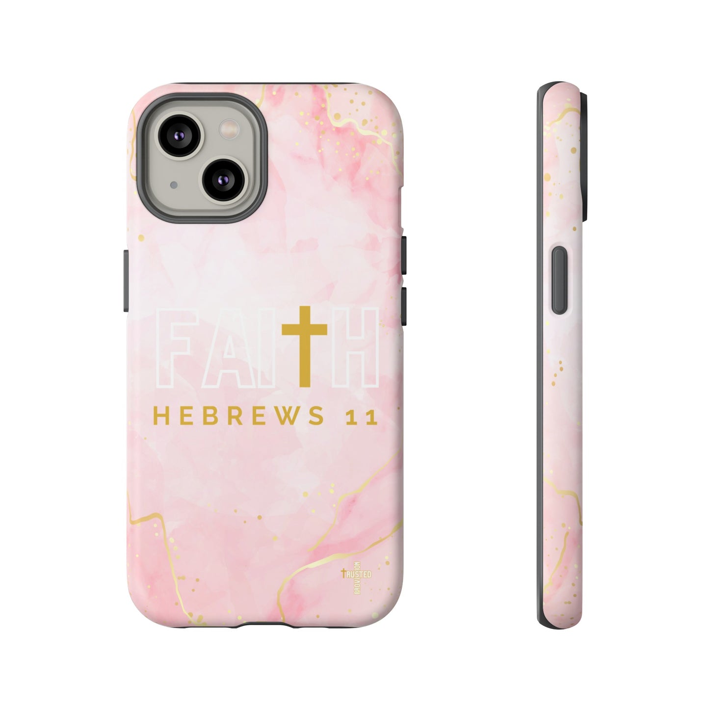 FAITH/Hebrews 11- Tough Case (pink galaxy)