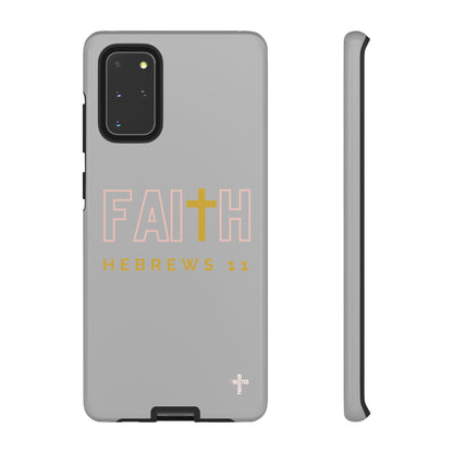 FAITH/Hebrews 11- Tough Case (light grey/rose/gold)