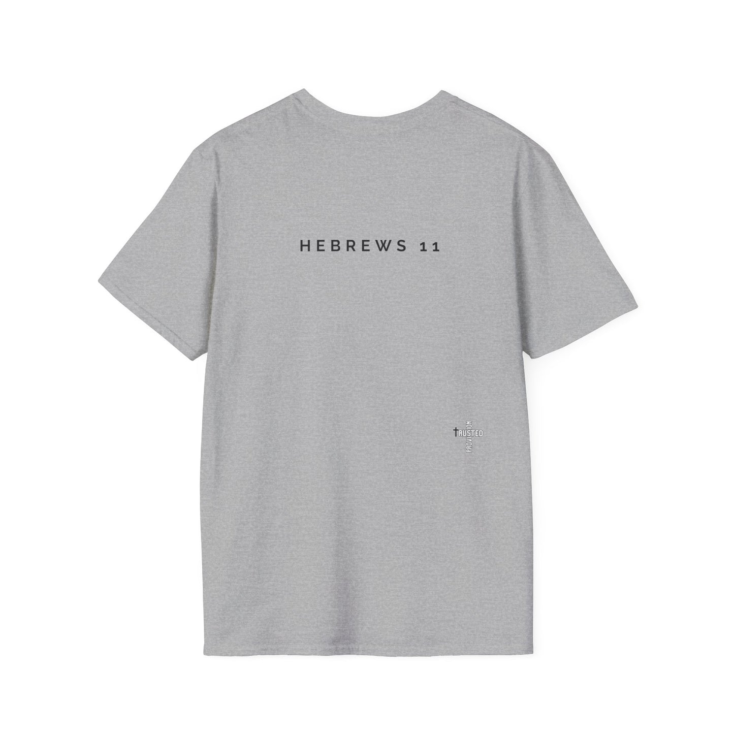 FAITH/HEBREWS 11- Unisex Softstyle T-Shirt (black & white)