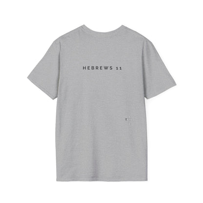 FAITH/HEBREWS 11- Unisex Softstyle T-Shirt (black & white)