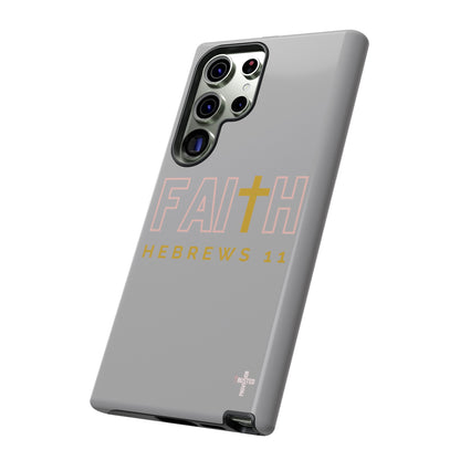 FAITH/Hebrews 11- Tough Case (light grey/rose/gold)