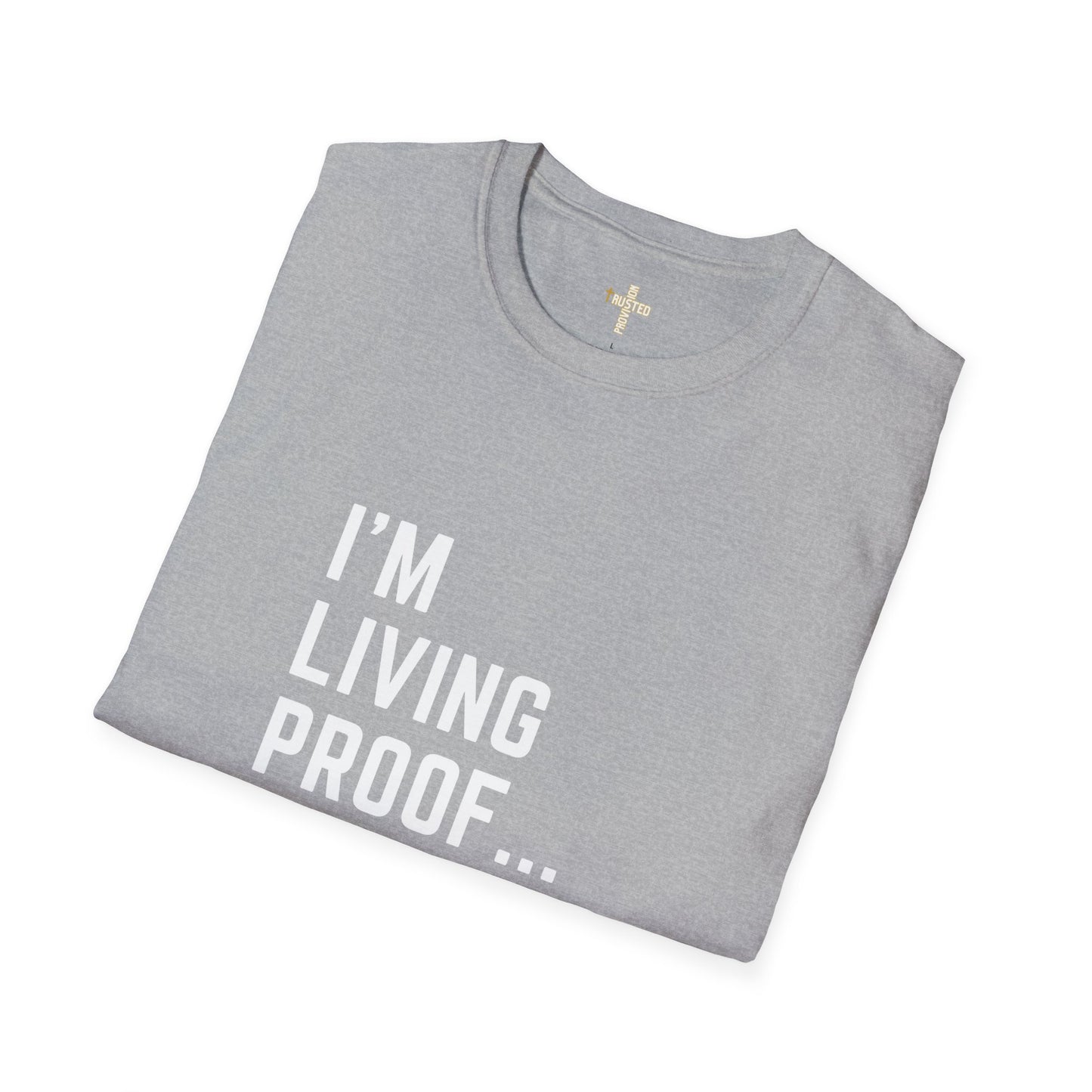 I'm living proof...Jesus Heals- Unisex Softstyle T-Shirt (gold edition)