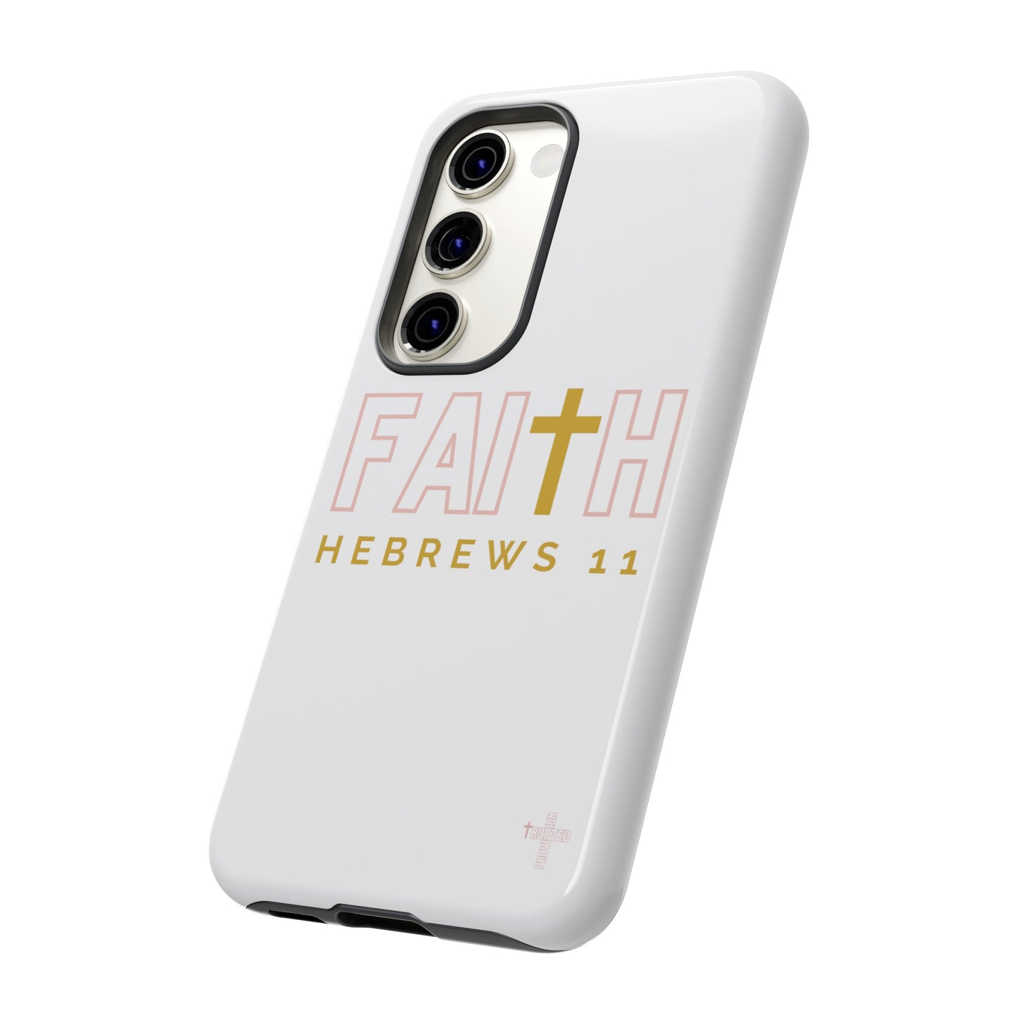 FAITH/Hebrews 11- Tough Case (white/rose/gold)