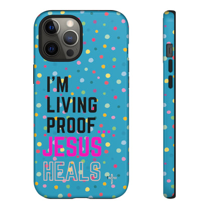 I'm living proof...Jesus Heals- Tough Case (polka dots/turquoise)